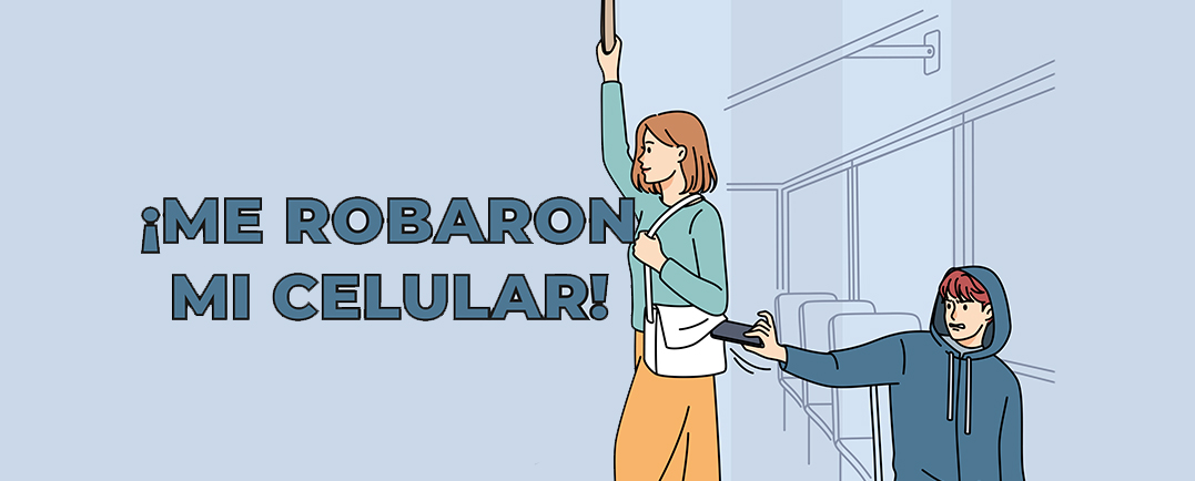 ¿Te Robaron tu Celular?